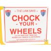 Rail Chock with "Chock Your Wheels" Sign.