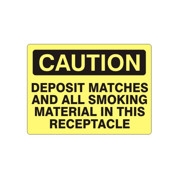 Caution: Deposit Matches And All Smoking Material In This Receptacle sign - C-110114