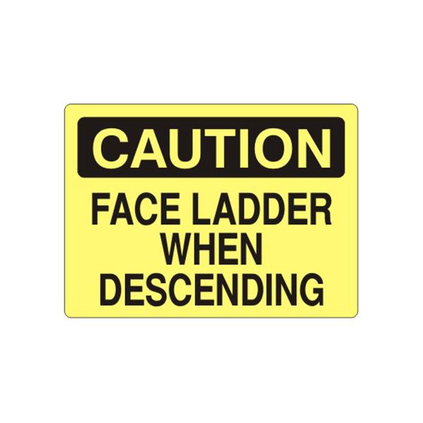 Caution: Face Ladder When Descending sign - C-260114