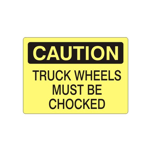 Caution: Truck Wheels Must Be Chocked sign - C-813014