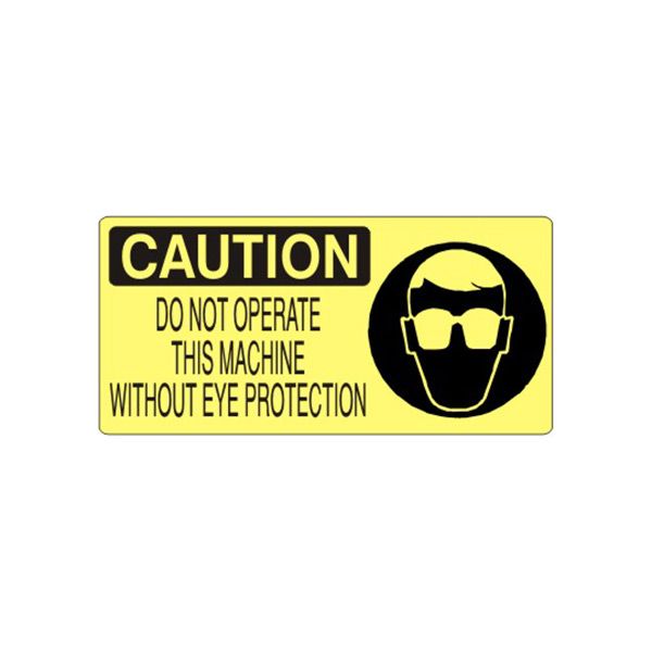 Caution: Do Not Operate This Machine Without Eye Protection With Eye sign - CP-112571