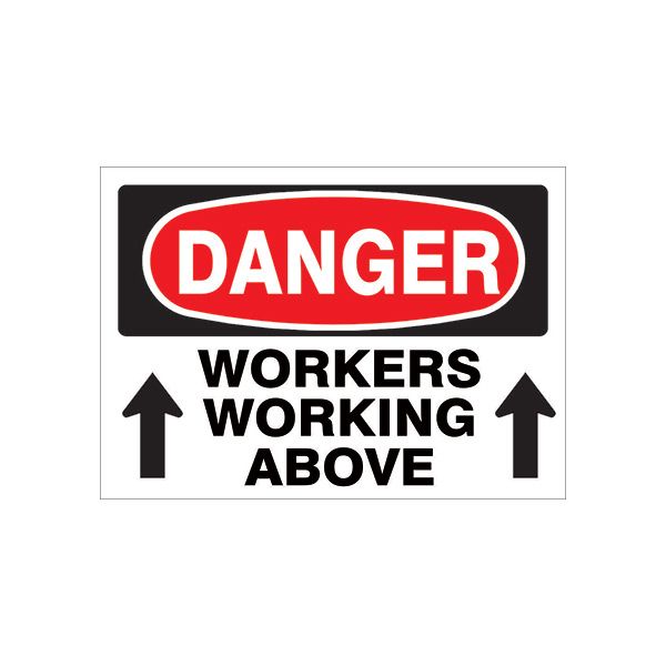 Danger: Workers Working Above Up Arrows sign - D-460714