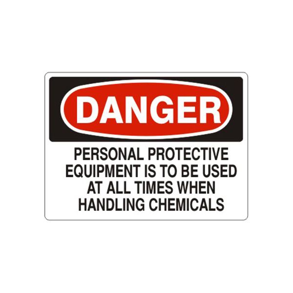 Danger: Personal Protective Equipment Is To Be Used At All Times sign - D-600414