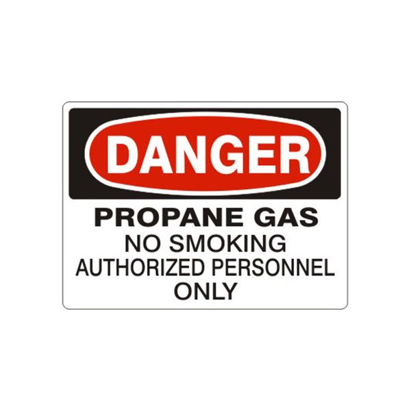Danger: Propane Gas No Smoking Authorized Personnel Only sign - D-601614