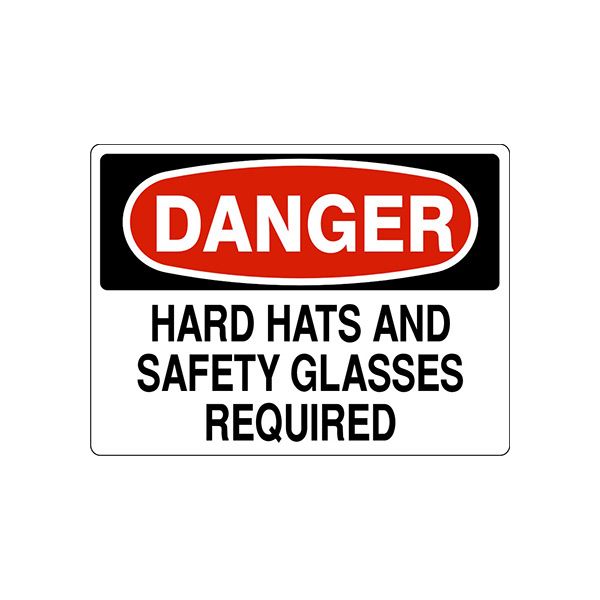 Danger: Hard Hats And Safety Glasses Required sign - D-370914