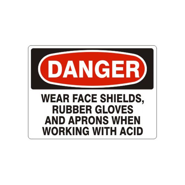 Danger: Wear Face Shields. Rubber Gloves And Aprons When Working With sign - D-920914