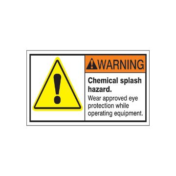 ANSI Header Chemical Splash Hazard. Wear Approved Eye Protection While operating equipment., Nf, 1.7X2.5 ANSI Header Chemical Splash Hazard. Wear Approved Eye Protection While operating equipment. - ML-091
