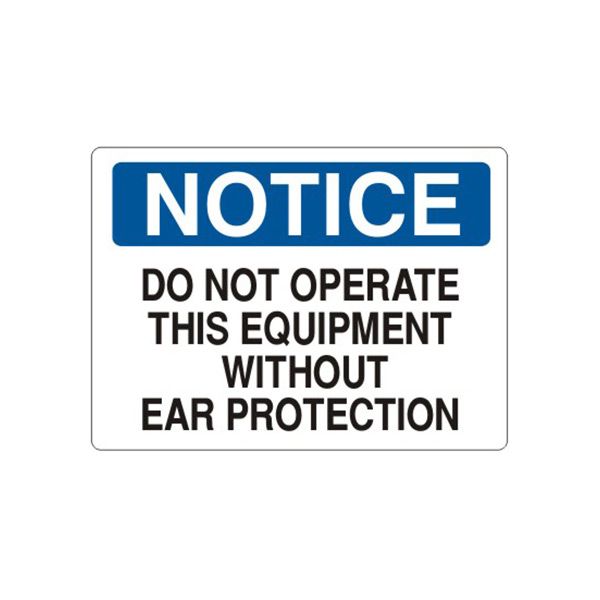 Notice: Do Not Operate This Equipment Without Ear Protection sign - N-110614