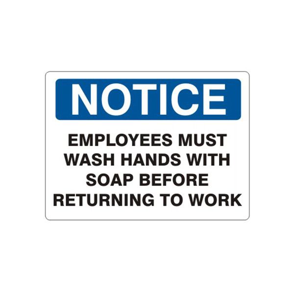 Notice: Employees Must Wash Hands With Soap Before Returning To Work sign - N-160814