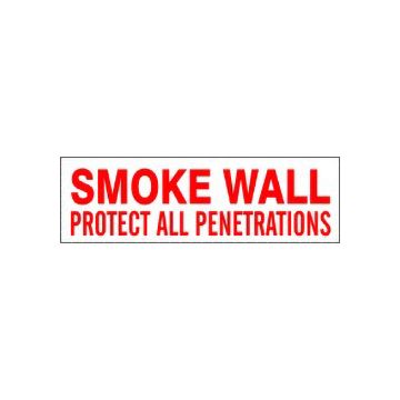 Smoke Wall Protect All Penetrations sign, Adhesive Vinyl, 4X12 Smoke Wall Protect All Penetrations sign - FWS-F6