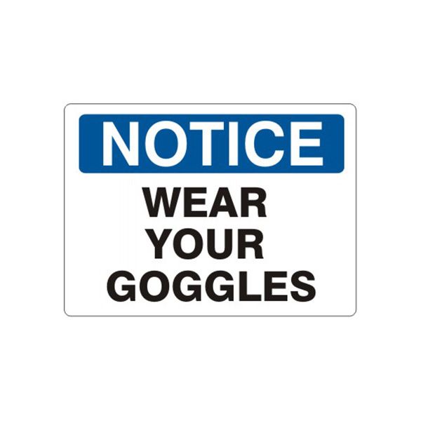 Notice: Wear Your Goggles sign - N-963914