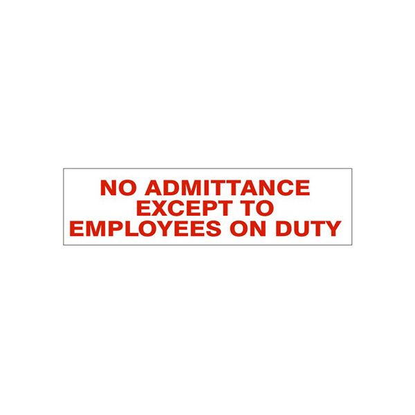 No Admittance Except To Employees On Duty Pressure Sensitive Decal - PD-4717