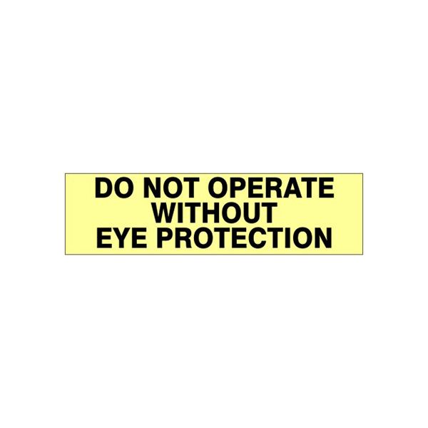 Do Not Operate Without Eye Protection Pressure Sensitive Decal - PD-1151