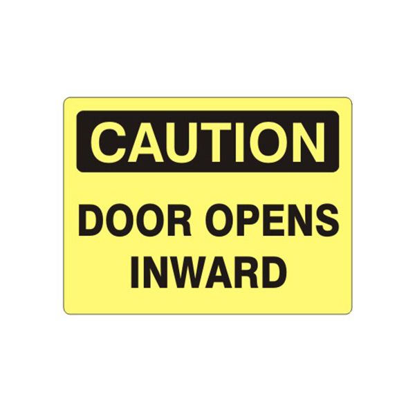 Caution: Door Opens Inward sign, Plastic (.040), 7X10