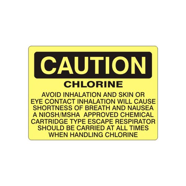 Caution: Chlorine Avoid Inhalation And Skin Or Eye Contact Inhalation  Will sign, Plastic (.040), 7X10