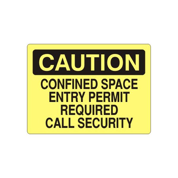 Caution: Confined Space Entry Permit Required Call Security sign, Aluminum (.040), 10X14