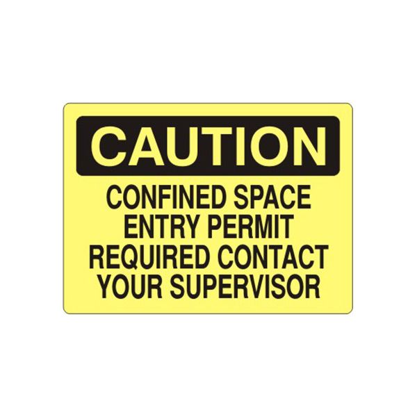 Caution: Confined Space Entry Permit Required Contact Your Supervisor sign, Adhesive Vinyl, 7X10