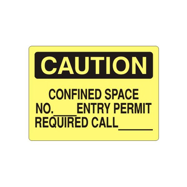 Caution: Confined Space No.___Entry Permit Required Call sign, Plastic (.040), 7X10