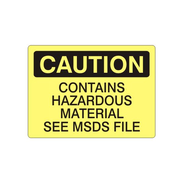 Caution: Contains Hazardous Material See Msds File sign, Plastic (.040), 7X10