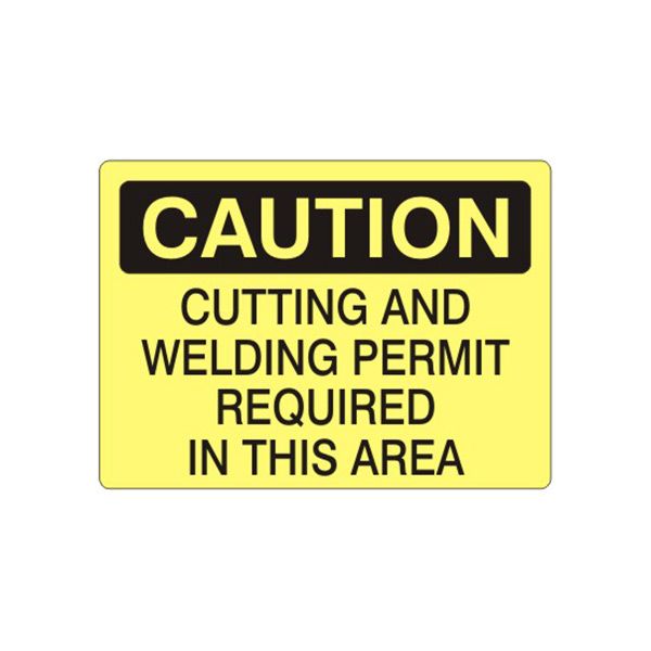 Caution: Cutting And Welding Permit Required In This Area sign, Adhesive Vinyl, 14X20
