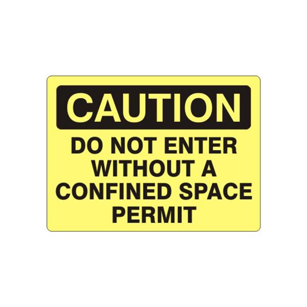 Caution: Do Not Enter Without A Confined Space Permit sign, Plastic (.040), 10X14