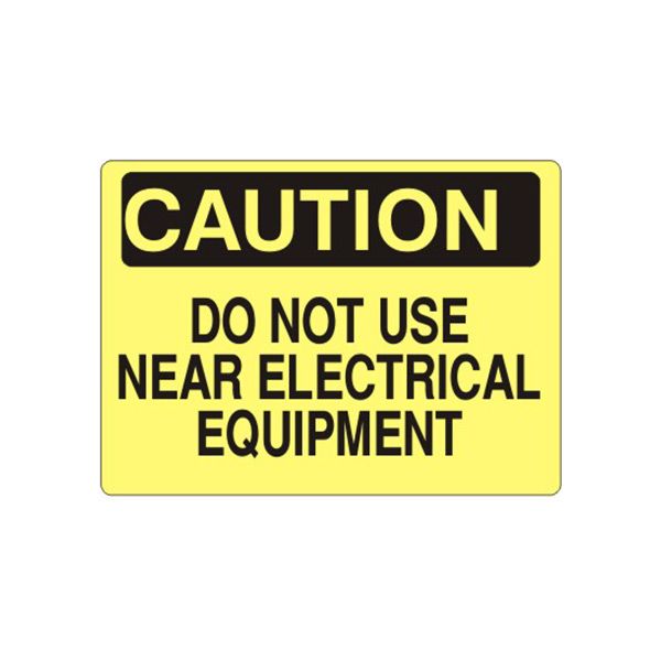 Caution: Do Not Use Near Electrical Equipment sign, Adhesive Vinyl, 7X10