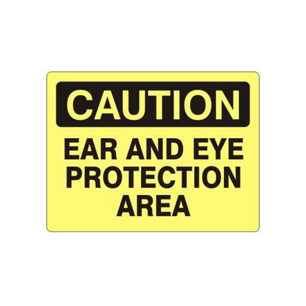 Caution: Ear And Eye Protection Area sign, Adhesive Vinyl, 10X14