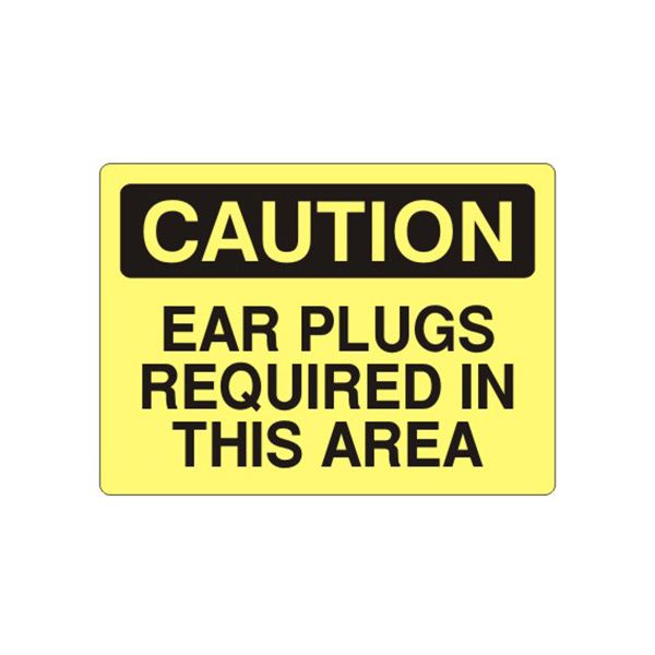 Caution: Ear Plugs Required In This Area sign, Aluminum (.040), 7X10
