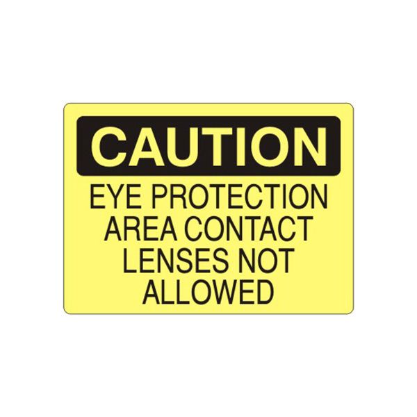 Caution: Eye Protection Area Contact Lenses Not Allowed sign, Plastic (.040), 7X10