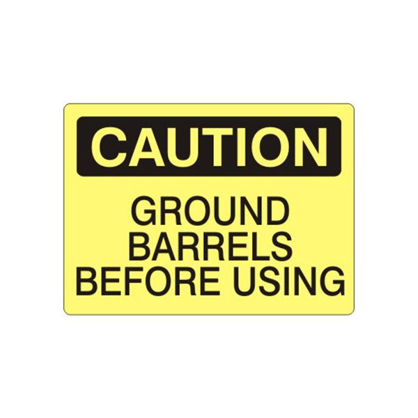 Caution: Ground Barrels Before Using sign, Adhesive Vinyl, 7X10