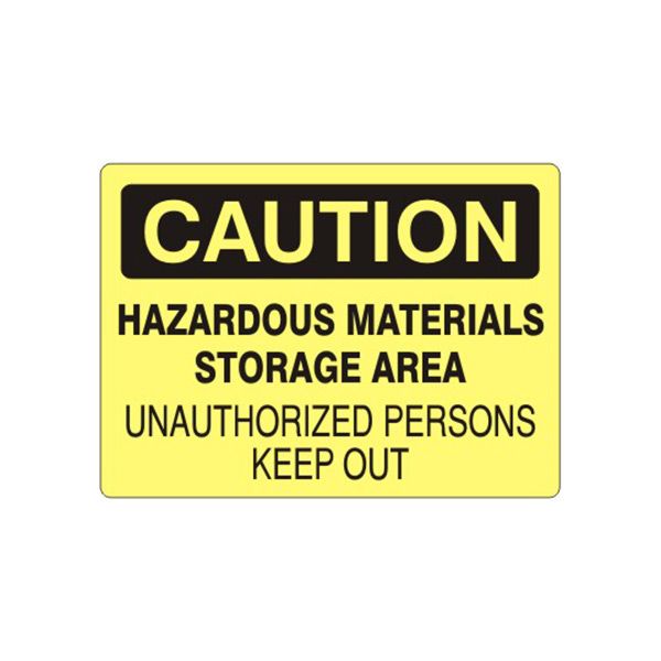 Caution: Hazardous Materials Storage Area Unauthorized Persons Keep Out sign, Adhesive Vinyl, 7X10