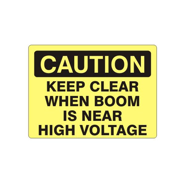 Caution: Keep Clear When Boom Is Near High Voltage sign, Plastic (.040), 10X14