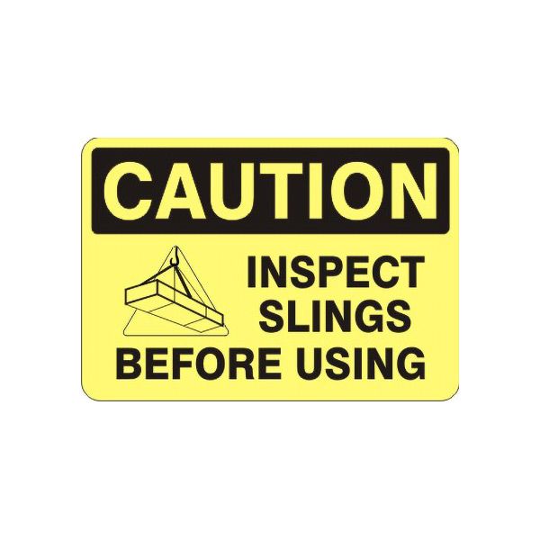 Caution: Inspect Slings Before Using sign, Adhesive Vinyl, 10X14
