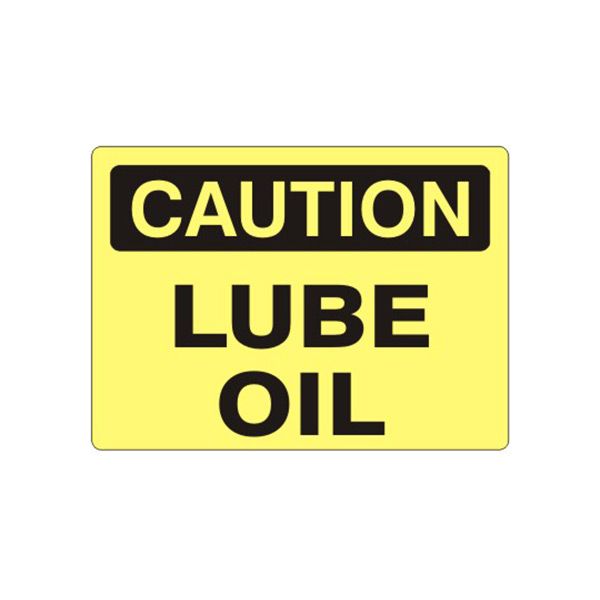 Caution: Lube Oil sign, Plastic (.040), 10X14