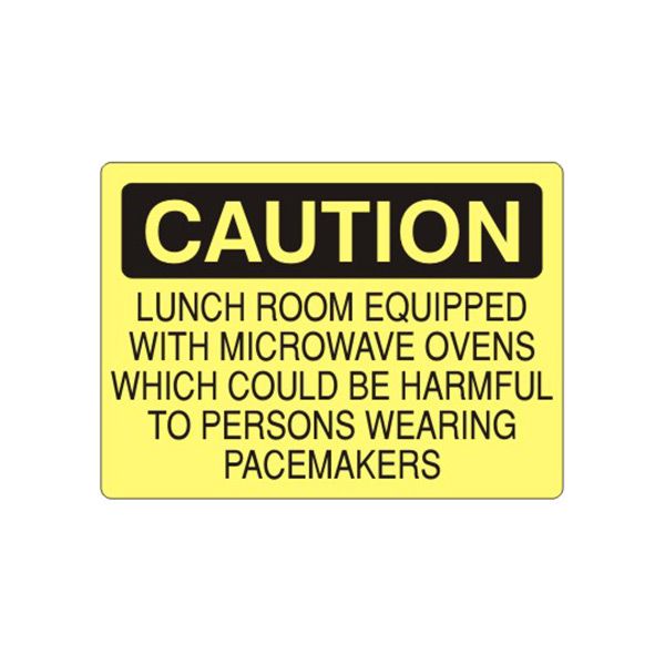 Caution: Lunch Room Equipped With Microwave Ovens Which Could Be Harmful sign, Aluminum (.040), 7X10