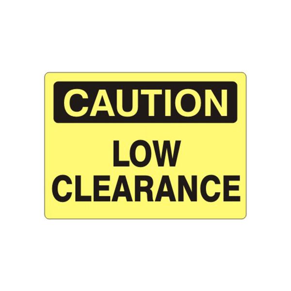 Caution: Low Clearance sign, Plastic (.040), 14X20