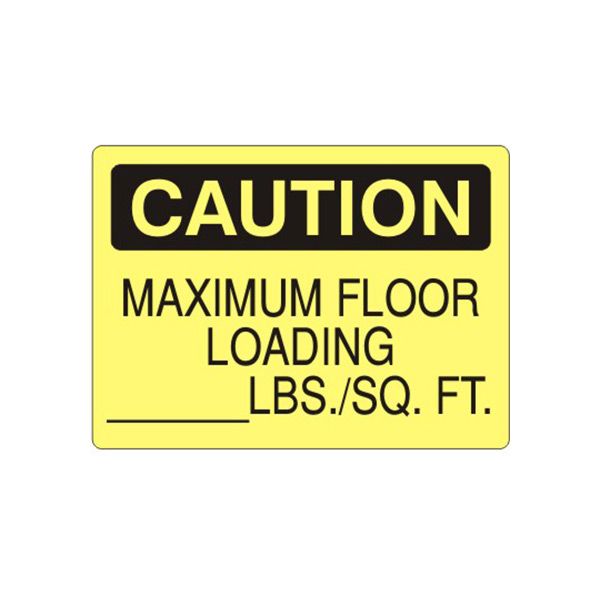 Caution: Maximum Floor Loading __Lbs./ Sq. Ft sign, Plastic (.040), 7X10