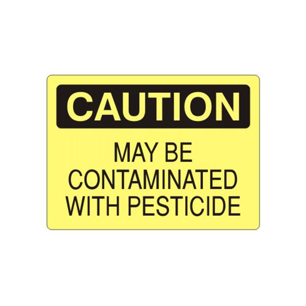 Caution: May Be Contaminated With Pesticide sign, Aluminum (.040), 7X10