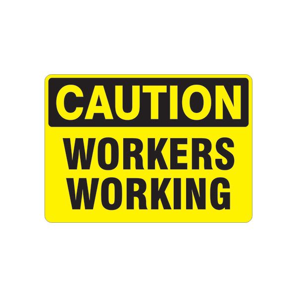 Caution: Workers Working sign, Plastic (.040), 7X10
