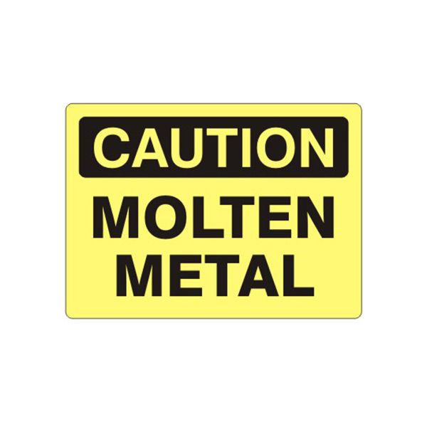 Caution: Molten Metal sign, Aluminum (.040), 14X20