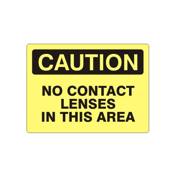 Caution: No Contact Lenses In This Area sign, Plastic (.040), 14X20
