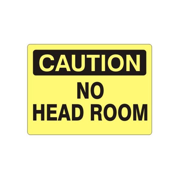 Caution: No Head Room sign, Aluminum (.040), 14X20