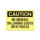 Caution: No Smoking On Loading Docks Or In Trucks sign - C-470821 Caution: No Smoking On Loading Docks Or In Trucks sign, Aluminum (.040), 7X10