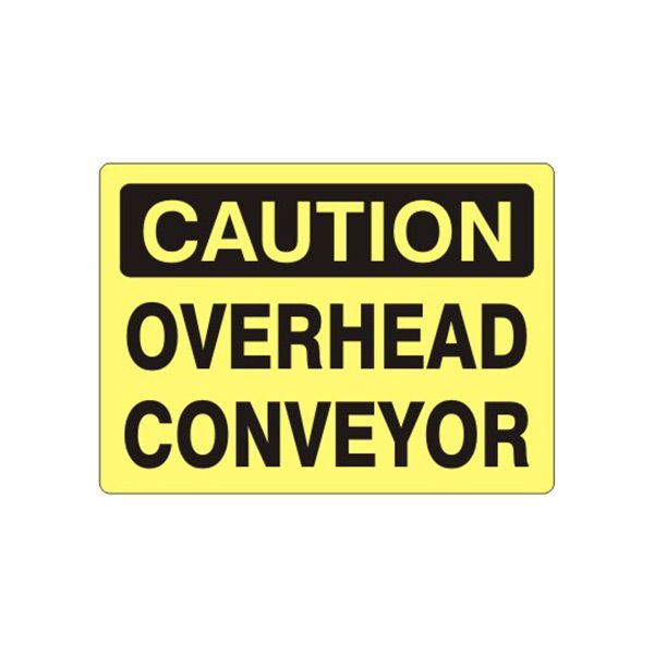 Caution: Overhead Conveyor sign, Plastic (.040), 10X14