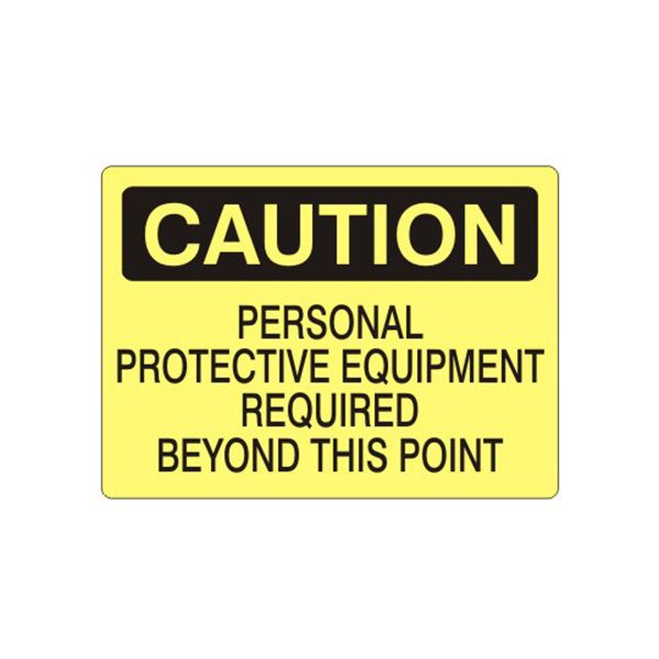 Caution: Personal Protective Equipment Required Beyond This Point sign, Plastic (.040), 14X20