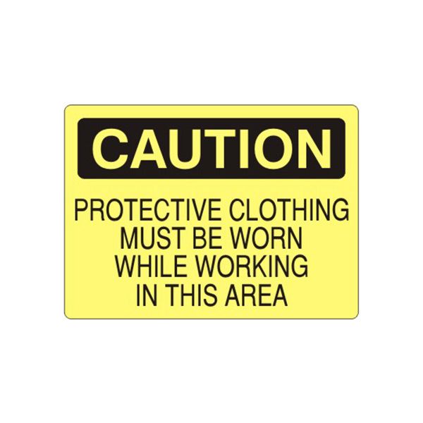 Caution: Protective Clothing Must Be Worn While Working In This Area sign, Aluminum (.040), 10X14