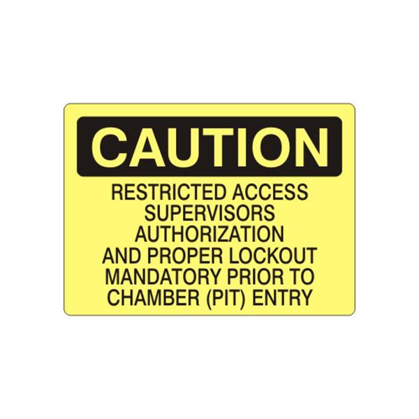 Caution: Restricted Access Supervisor’S Authorization And Proper Lockout Mandatory Prior sign, Adhesive Vinyl, 7X10