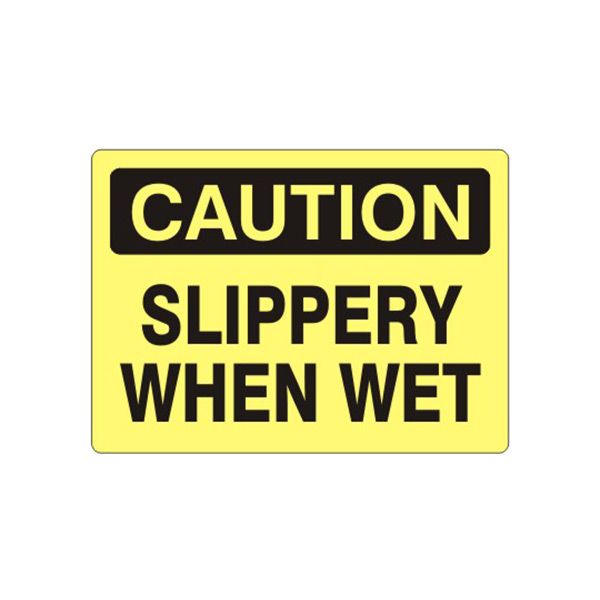 Caution: Slippery When Wet sign, Plastic (.040), 7X10