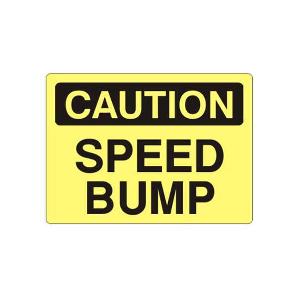 Caution: Speed Bump sign, Aluminum (.040), 14X20