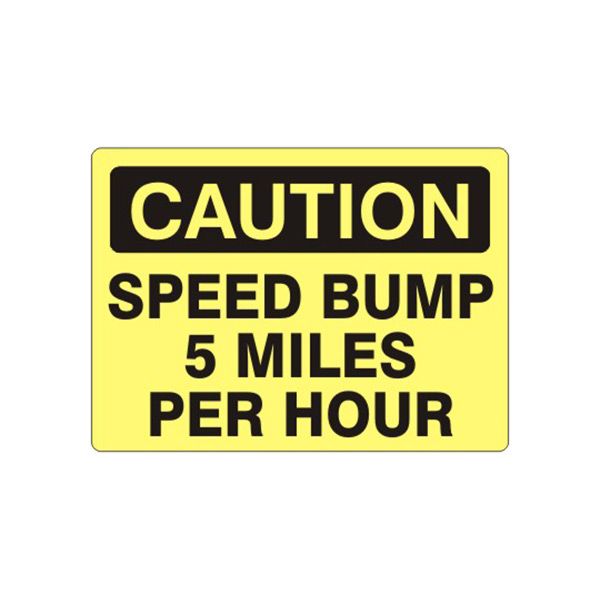Caution: Speed Bump 5 Miles Per Hour sign, Adhesive Vinyl, 7X10